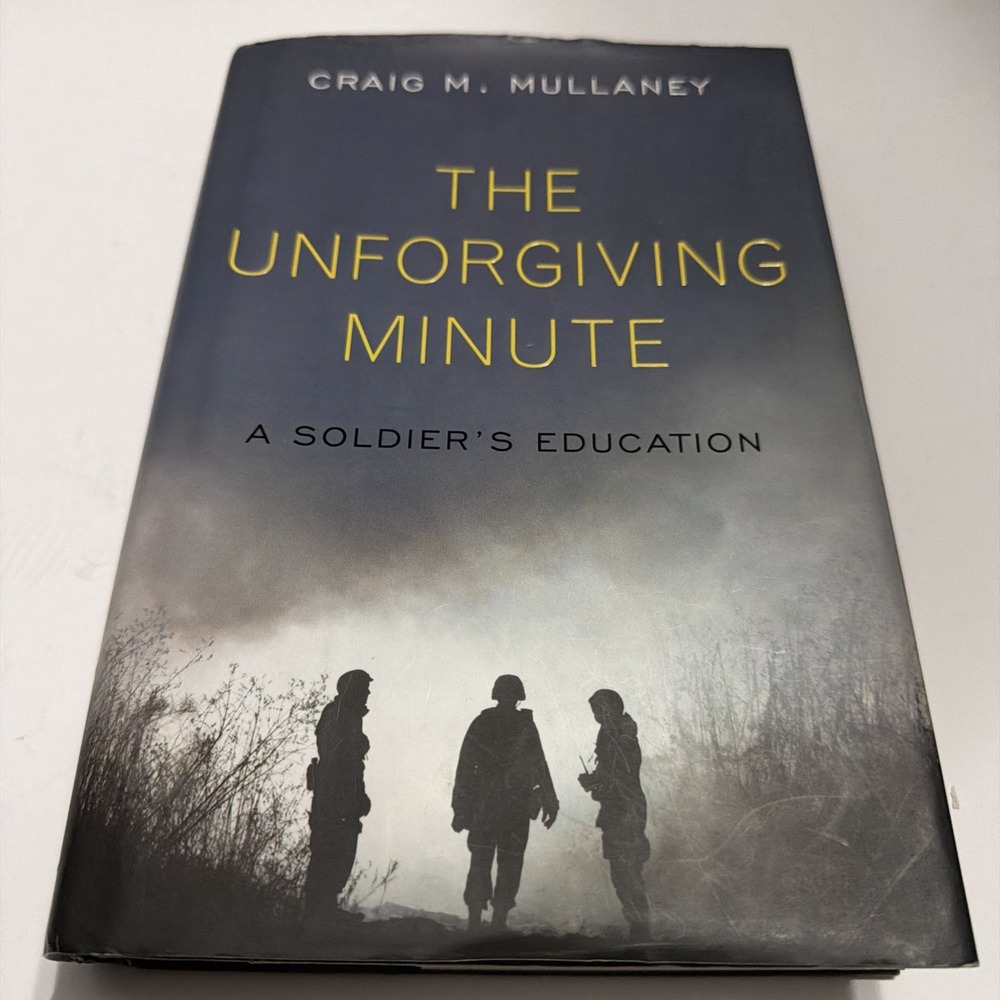 The Unforgiving Minute A Soldier's Education Craig Mullaney Hardcover 1st Ed